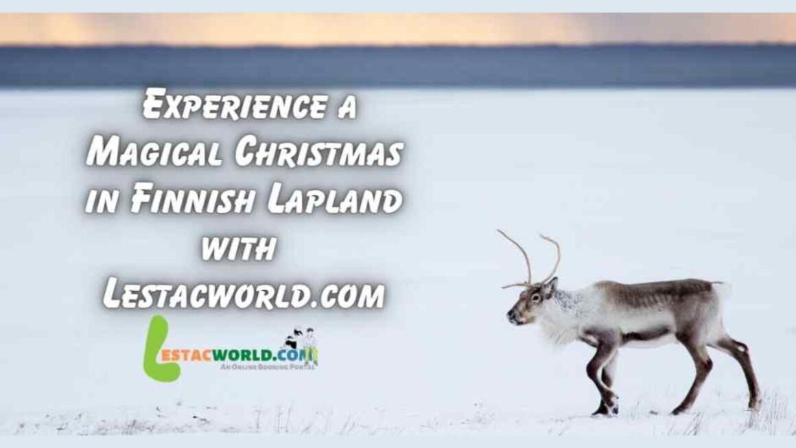 Unlocking the Charms of Finnish Winters: Lestacworld Redefines Travel to Finland from India